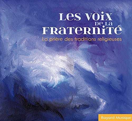 Comprar Les voix de la fraternité - La prière des traditions religieuses al mejor precio