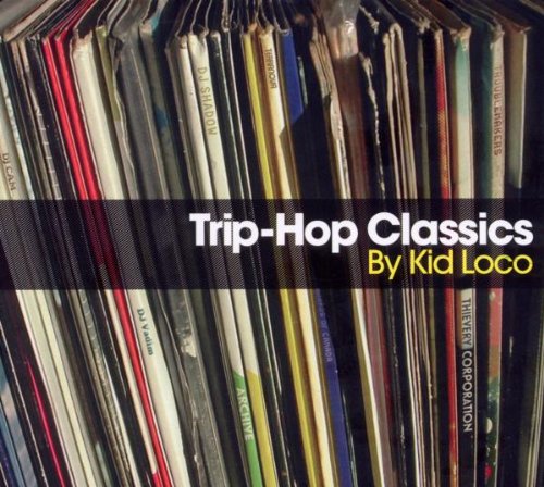 Comprar Trip Hop Classics By Kid Loco al mejor precio