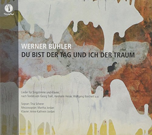 Comprar Werner Bühler : Du bist der Tag und ich der Traum, lieder pour voix et piano. Scherer, Jordan. al mejor precio