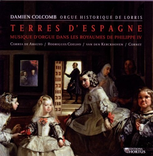 Comprar Terres d’'Espagne : Musique d'orgue dans les royaumes de Philippe IV al mejor precio