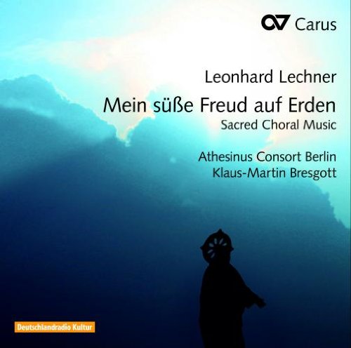Comprar Lechner: Mein Süße Freud Auf Erden (Música Coral Sacra) / Athesinus Consort Berlin. Klaus-Martin Bresgott, Director al mejor precio