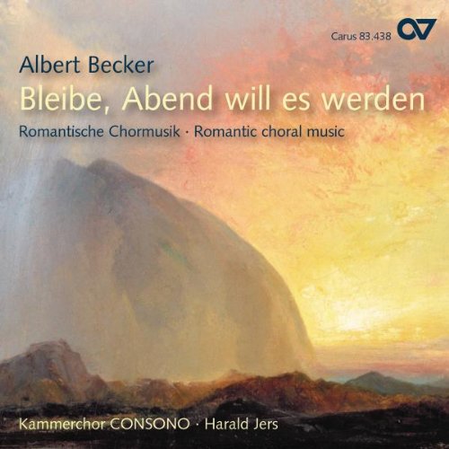 Comprar Becker: Bleibe, Abend Will Es Werden (Musica Romantica Coral) / Kammerchor Consono - Jers al mejor precio