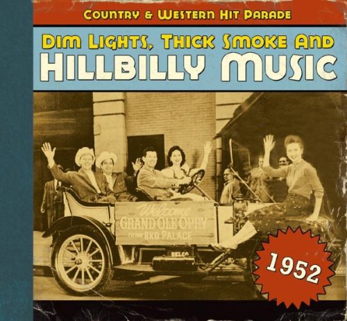 Comprar Dim Lights, Thick Smoke & Hillbilly Music: Country & Western Hit Parade 1952 al mejor precio
