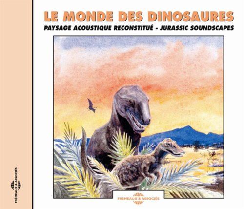 Comprar 1 Sounds of Nature: Le Monde des Dinosaures: Jurassic Soundscapes al mejor precio