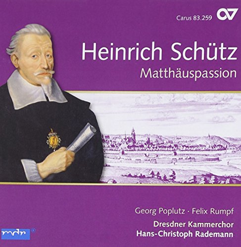Comprar Schutz: La Pasión De San Mateo [Colección Schütz, Vol. 11] / Georg Poplutz, Felix Rumpf. Dresdner Kammerchor. Hans-Christoph Rademann, Dirección al mejor precio
