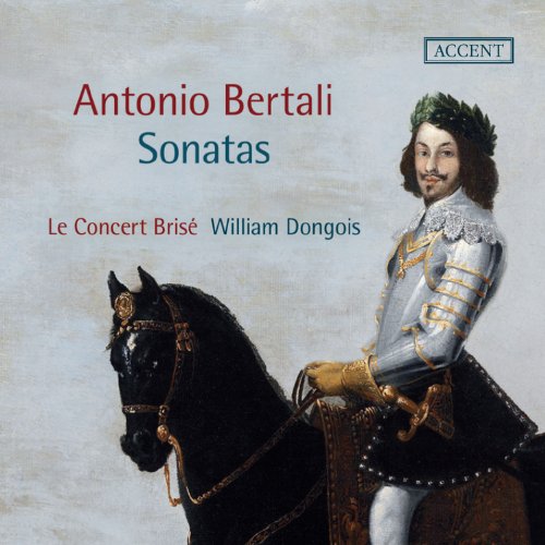Comprar Antonio Bertali: Sonatas / Le Concert Brisé. Dongois. al mejor precio