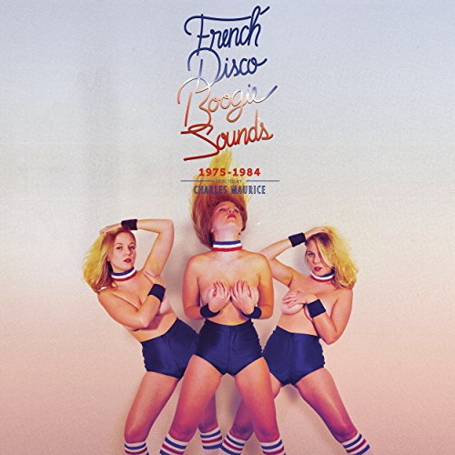 Comprar French Disco Boogie Sounds (1975-1984: Selected By Charles Maurice) [Vinilo] al mejor precio